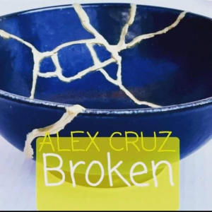 Album Broken (Explicit) from Alex Cruz