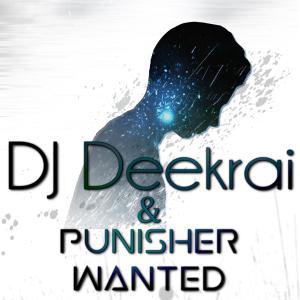 DJ Deekrai的專輯Wanted (with Punisher)