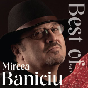 Mircea Baniciu的專輯Best Of, Vol. 2