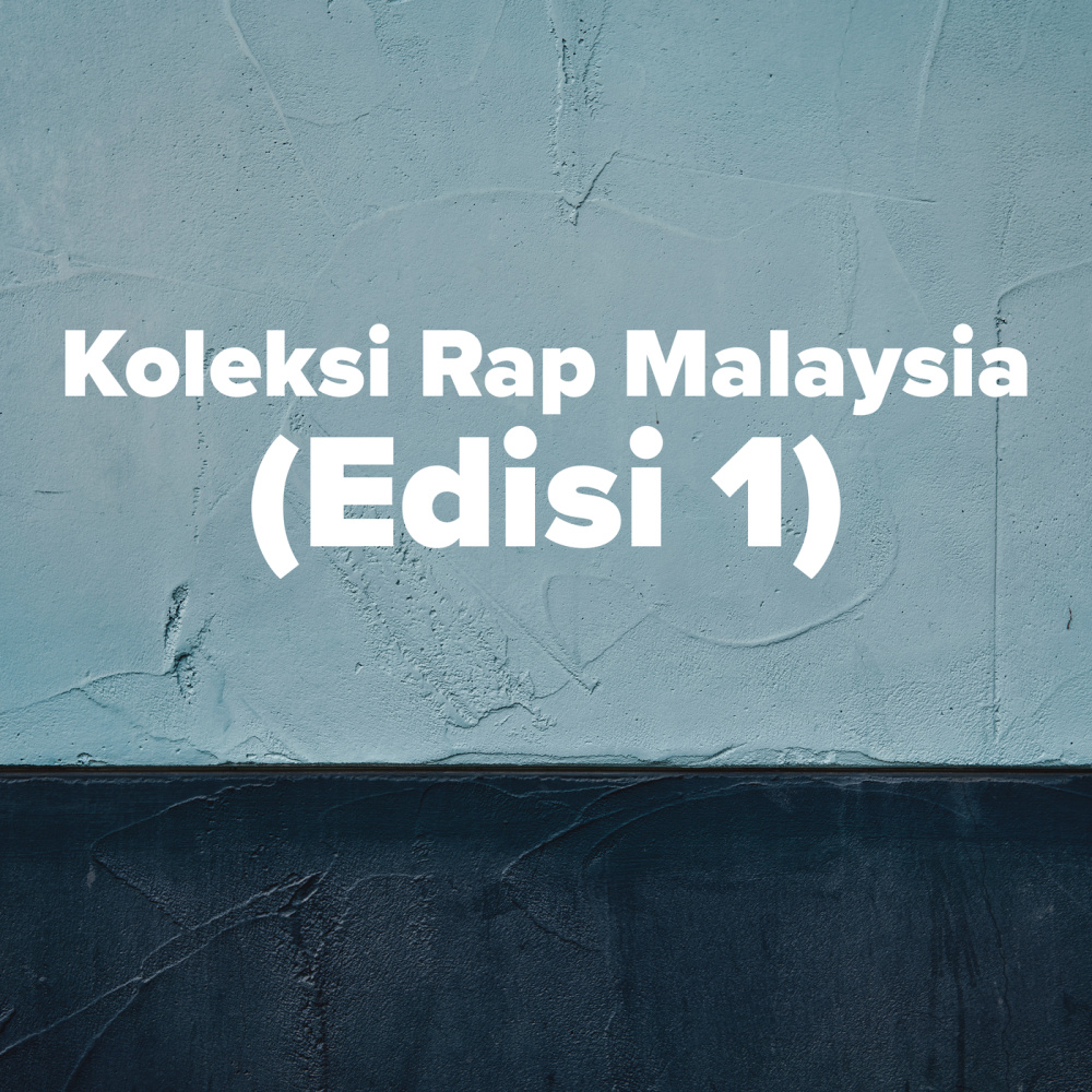 Koleksi Rap Malaysia (Edisi 1) (Explicit)