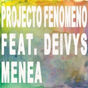 Dengarkan lagu Menea (Radio Edit) nyanyian Projecto Fenomeno dengan lirik
