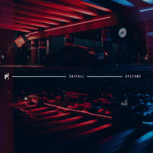 收聽hystvme的skyfall歌詞歌曲