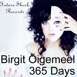 ดาวน์โหลดและฟังเพลง 365 Days (Iris Dee Jay Remix) พร้อมเนื้อเพลงจาก Birgit Õigemeel
