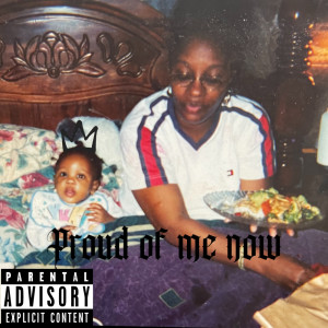 ดาวน์โหลดและฟังเพลง Proud Of Me Now (Explicit) พร้อมเนื้อเพลงจาก Young Ap