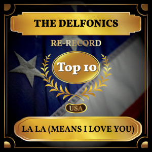 Listen to La-La (Means I Love You) (Rerecorded) song with lyrics from The Delfonics