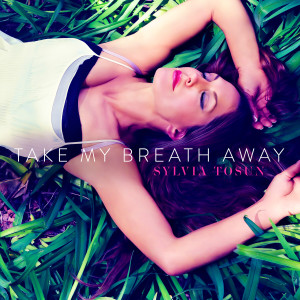 收聽Sylvia Tosun的Take My Breath Away (Bimbo Jones Radio Edit)歌詞歌曲