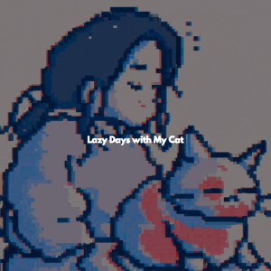 Music for Cooking Playlist的專輯Lazy Days with My Cat