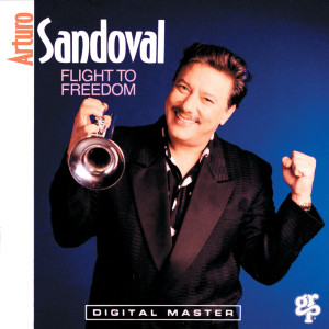 ดาวน์โหลดและฟังเพลง Flight To Freedom พร้อมเนื้อเพลงจาก Arturo Sandoval