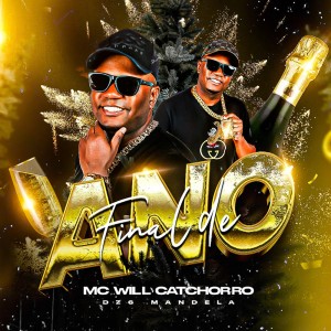 收聽MC Will Catchorro的Final de Ano (Explicit)歌詞歌曲