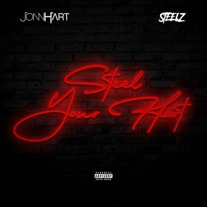 Jonn Hart的專輯Steel Your Hart (Explicit)