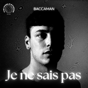 Album Je ne sais pas (Explicit) from Baccaman