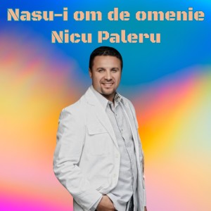 Listen to Nasu-i om de omenie song with lyrics from Nicu Paleru