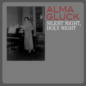 Alma Gluck的專輯Silent Night, Holy Night