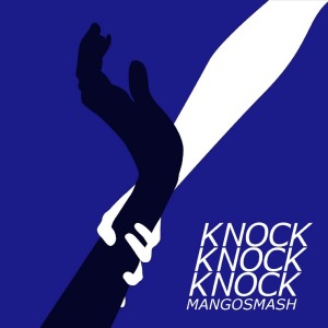 收聽망고 스매시的KNOCK KNOCK KNOCK歌詞歌曲