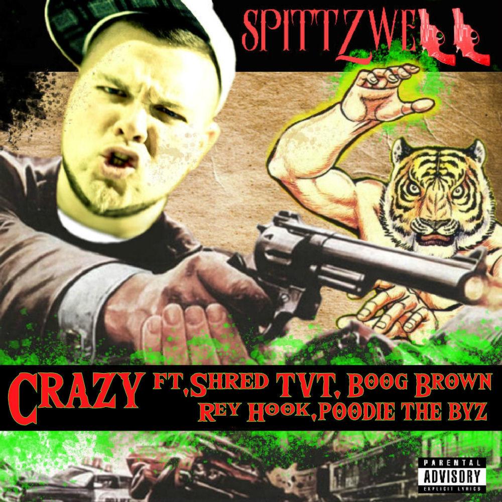 Crazy (feat. Shred TVT, Boog Brown, Rey Hook & Poodie The Byz) (Explicit)