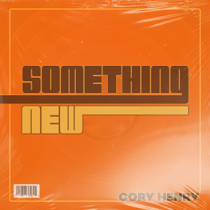 收听Cory Henry的Something New歌词歌曲