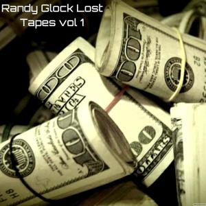 Album Randy Glock Lost tapes vol1 (Explicit) from Randy Glock