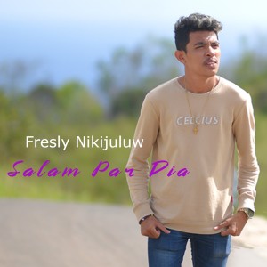 Listen to Salam Par Dia song with lyrics from Fresly Nikijuluw