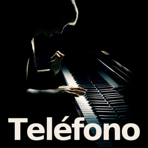 Listen to Teléfono (Piano Version) song with lyrics from Teléfono