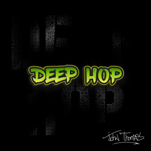 Listen to Deep Hop song with lyrics from John Thomas