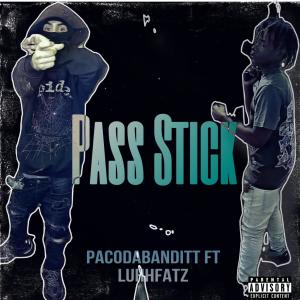 อัลบัม Pass Stick (feat. LuhhFatz) [Explicit] ศิลปิน Pacodabanditt