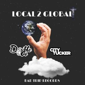收聽City Tucker的LOCAL 2 GLOBAL歌詞歌曲