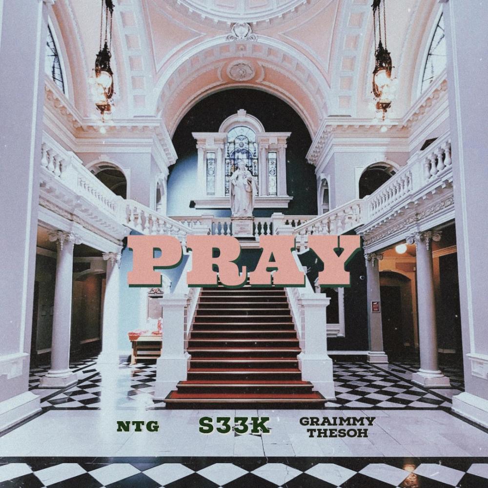 Pray (feat. NTG & Graimmy TheSoh) (Explicit)
