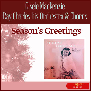 Gisele MacKenzie的专辑Season's Greetings (EP of 1957)