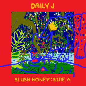 Album Slush Honey: Side A (Explicit) from Daily J