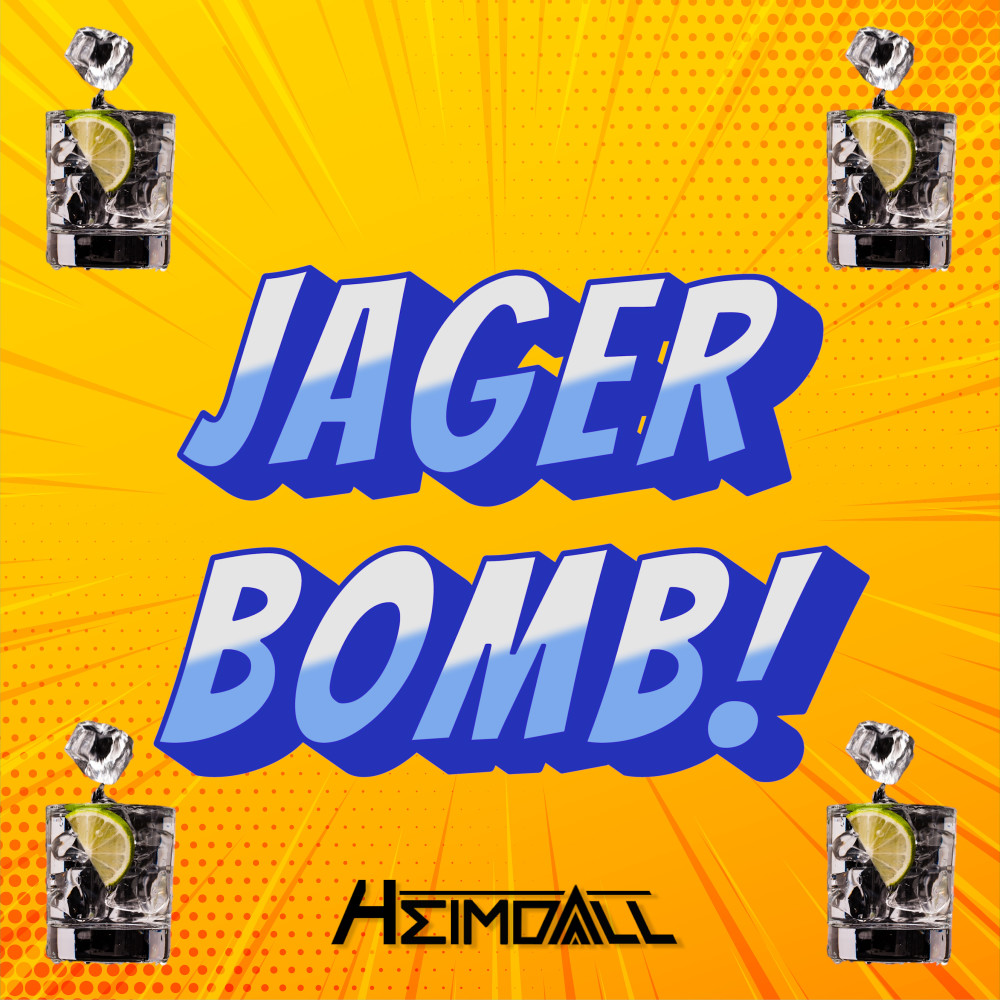 Jager Bomb! (Original Mix)