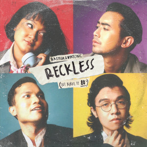 Dengarkan lagu Reckless (But Make It 80's) nyanyian Rasyiqa dengan lirik