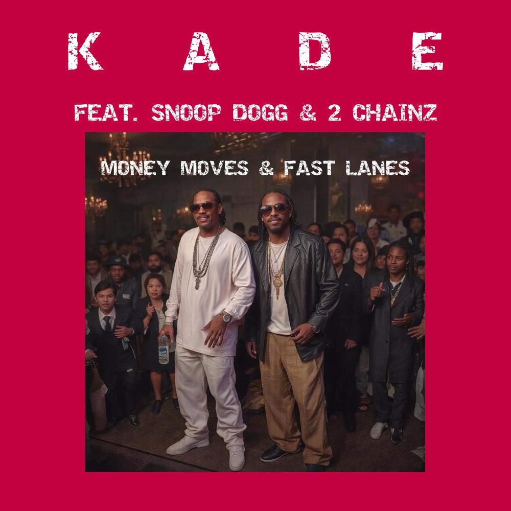 Money Moves & Fast Lanes (feat. Snoop Dogg & 2 Chainz) (Explicit)