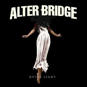 ดาวน์โหลดและฟังเพลง Dying Light พร้อมเนื้อเพลงจาก Alter Bridge