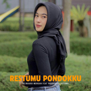 Dengarkan lagu Restumu Pondokku nyanyian Reinhard Morgan dengan lirik