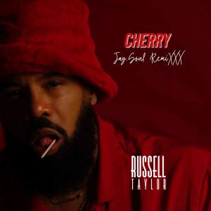 收聽Russell Taylor的Cherry RemiXXX (Jay.Soul Remix)歌詞歌曲