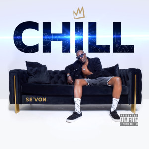 Album Chill (Explicit) from Se'von