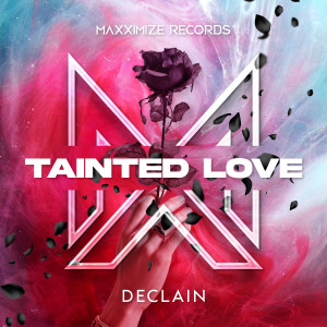 Declain的專輯Tainted Love (Extended Mix)