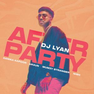 Dengarkan lagu After Party nyanyian DJ LYAN dengan lirik