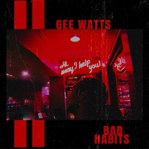 Gee Watts的專輯Bad Habits (Explicit)