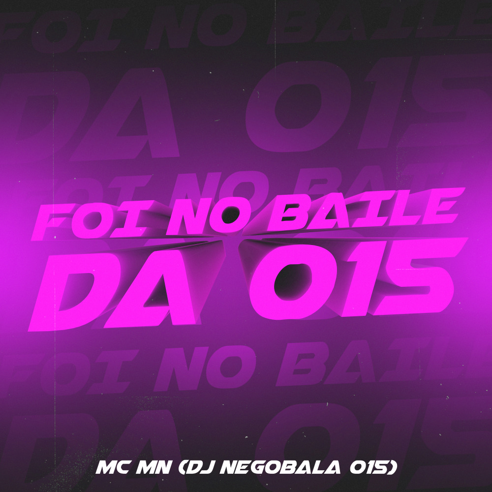 Foi no Baile da 015