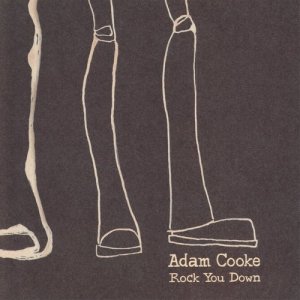 ดาวน์โหลดและฟังเพลง Rock you down (其他) พร้อมเนื้อเพลงจาก Adam Cooke