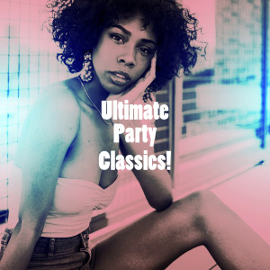 It's a Cover Up的专辑Ultimate Party Classics!