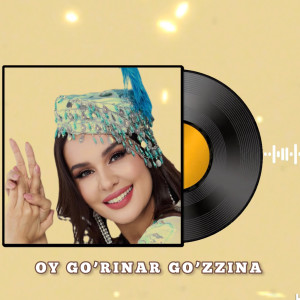 Listen to Oy Go’rinar Go’zzina song with lyrics from Hulkar Abdullaeva