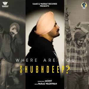 MoHit的专辑Where Are You Shubhdeep ?