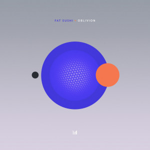 Listen to Oblivion song with lyrics from Fat Sushi