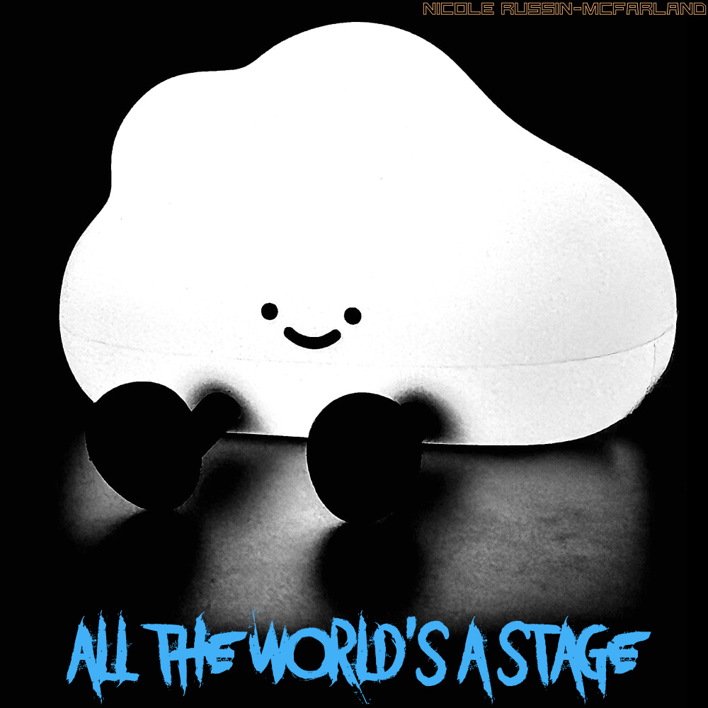 All the World's a Stage