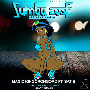 ดาวน์โหลดและฟังเพลง Sumba Zose พร้อมเนื้อเพลงจาก Magic Soldier Kingorongoro