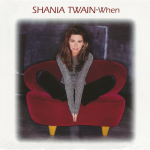 Shania Twain的專輯When