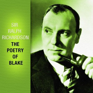 The Poetry Of Blake dari Sir Ralph Richardson