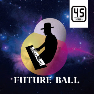 Album Future Ball oleh 45
